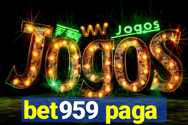 bet959 paga